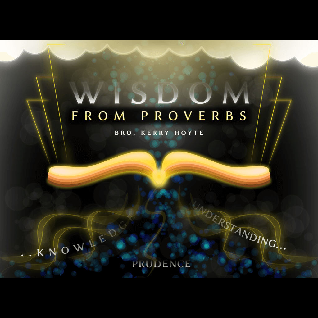 'Wisdom From Proverbs' - created for Spirit And Truth Ministries